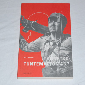 Olli Helen Tunnetko tuntemattoman?